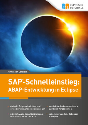 Buchcover SAP-Schnelleinstieg: ABAP-Entwicklung in Eclipse | Christoph Lordieck | EAN 9783960120018 | ISBN 3-96012-001-X | ISBN 978-3-96012-001-8