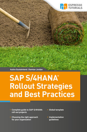 Buchcover SAP S/4HANA Rollout Strategies and Best Practices | Aušra Gustainienė | EAN 9783960120230 | ISBN 3-96012-023-0 | ISBN 978-3-96012-023-0