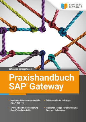 Buchcover Praxishandbuch SAP Gateway | Johannes Gerbershagen | EAN 9783960120544 | ISBN 3-96012-054-0 | ISBN 978-3-96012-054-4