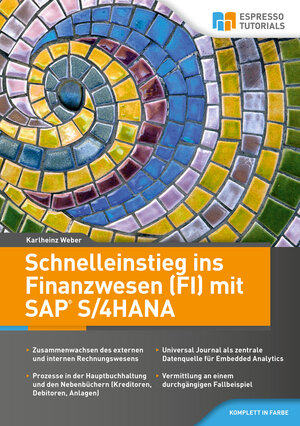 Buchcover Schnelleinstieg ins Finanzwesen (FI) mit SAP S/4HANA | Karlheinz Weber | EAN 9783960120827 | ISBN 3-96012-082-6 | ISBN 978-3-96012-082-7