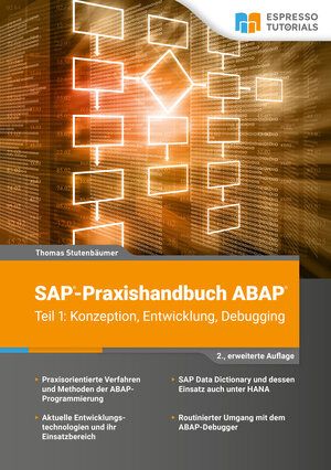 Buchcover SAP-Praxishandbuch ABAP (Teil 1): Konzeption, Entwicklung, Debugging (2., erweiterte Auflage) | Thomas Stutenbäumer | EAN 9783960121565 | ISBN 3-96012-156-3 | ISBN 978-3-96012-156-5