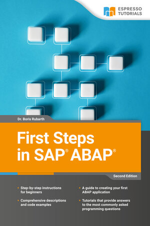 Buchcover First Steps in SAP ABAP - 2nd Edition | Dr. Boris Rubarth | EAN 9783960121923 | ISBN 3-96012-192-X | ISBN 978-3-96012-192-3