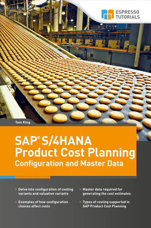 Buchcover SAP S/4HANA Product Cost Planning Configuration and Master Data | Tom King | EAN 9783960121978 | ISBN 3-96012-197-0 | ISBN 978-3-96012-197-8