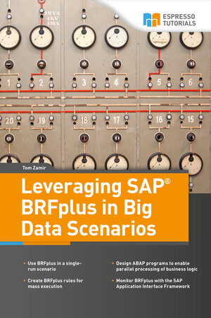 Buchcover Leveraging SAP BRFplus in Big Data Scenarios | Tom Zamir | EAN 9783960124542 | ISBN 3-96012-454-6 | ISBN 978-3-96012-454-2
