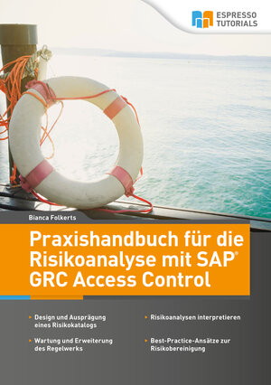 Buchcover Praxishandbuch für die Risikoanalyse mit SAP GRC Access Control | Bianca Folkerts | EAN 9783960125693 | ISBN 3-96012-569-0 | ISBN 978-3-96012-569-3