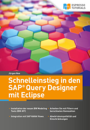 Buchcover Schnelleinstieg in den SAP Query Designer mit Eclipse | Jürgen Noe | EAN 9783960127949 | ISBN 3-96012-794-4 | ISBN 978-3-96012-794-9