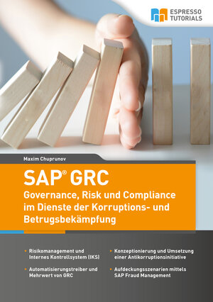 Buchcover SAP GRC - Governance, Risk und Compliance im Dienste der Korruptions- und Betrugsbekämpfung | Maxim Chuprunov | EAN 9783960129622 | ISBN 3-96012-962-9 | ISBN 978-3-96012-962-2