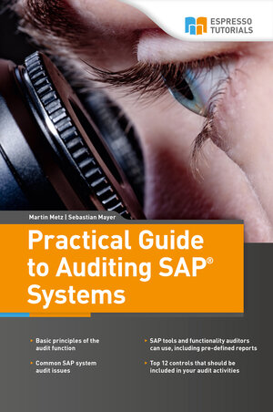 Buchcover Practical Guide to Auditing SAP Systems | Martin Metz | EAN 9783960129653 | ISBN 3-96012-965-3 | ISBN 978-3-96012-965-3