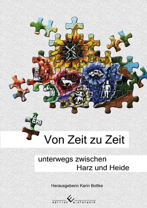 Buchcover Von Zeit zu Zeit unterwegs zwischen Harz und Heide | Karin Bottke | EAN 9783960140832 | ISBN 3-96014-083-5 | ISBN 978-3-96014-083-2