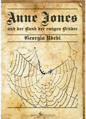 Buchcover Anne Jones und der Bund der ewigen Brüder | Georgia Ndebi | EAN 9783960141327 | ISBN 3-96014-132-7 | ISBN 978-3-96014-132-7