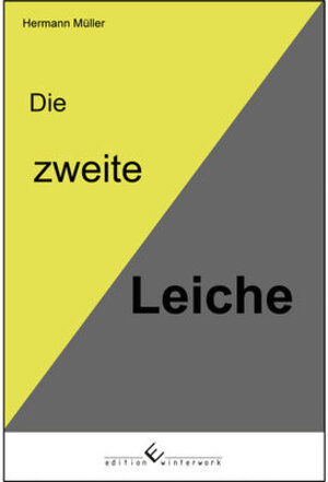 Buchcover Die zweite Leiche | Hermann Müller | EAN 9783960141570 | ISBN 3-96014-157-2 | ISBN 978-3-96014-157-0