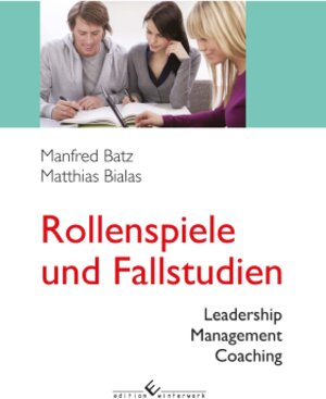 Buchcover Rollenspiele und Fallstudien | Matthias Bialas | EAN 9783960141709 | ISBN 3-96014-170-X | ISBN 978-3-96014-170-9