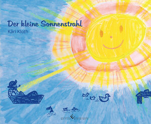 Buchcover Der kleine Sonnenstrahl | Kari Kloth | EAN 9783960142027 | ISBN 3-96014-202-1 | ISBN 978-3-96014-202-7