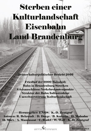 Buchcover Sterben einer Kulturlandschaft Eisenbahn Land Brandenburg | Klaus-Dieter Zentgraf | EAN 9783960142171 | ISBN 3-96014-217-X | ISBN 978-3-96014-217-1
