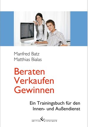 Buchcover Beraten - Verkaufen - Gewinnen | Manfred Batz | EAN 9783960142287 | ISBN 3-96014-228-5 | ISBN 978-3-96014-228-7