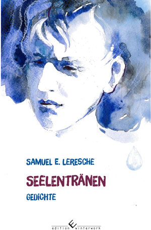 Buchcover Seelentränen | Samuel E. Leresche | EAN 9783960142386 | ISBN 3-96014-238-2 | ISBN 978-3-96014-238-6