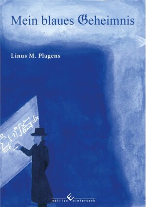 Buchcover Mein blaues Geheimnis | Linus M. Plagens | EAN 9783960143253 | ISBN 3-96014-325-7 | ISBN 978-3-96014-325-3