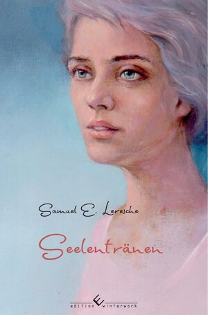 Buchcover Seelentränen | Samuel E. Leresche | EAN 9783960145868 | ISBN 3-96014-586-1 | ISBN 978-3-96014-586-8