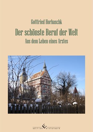 Buchcover Der schönste Beruf der Welt | Gottfried Horbaschk | EAN 9783960145998 | ISBN 3-96014-599-3 | ISBN 978-3-96014-599-8