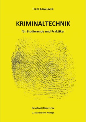 Buchcover Kriminaltechnik für Studierende und Praktiker | Frank Kawelovski | EAN 9783960146179 | ISBN 3-96014-617-5 | ISBN 978-3-96014-617-9