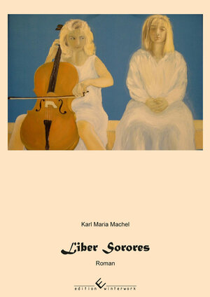 Buchcover Liber Sorores | Karl Maria Machel | EAN 9783960146230 | ISBN 3-96014-623-X | ISBN 978-3-96014-623-0