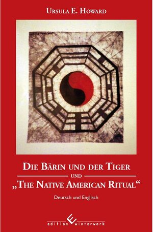 Buchcover Die Bärin und der Tiger und The Native American Ritual | Ursula E. Howard | EAN 9783960146414 | ISBN 3-96014-641-8 | ISBN 978-3-96014-641-4