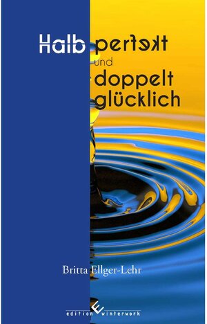 Buchcover Halb perfekt und dopplet glücklich | Britta Ellger-Lehr | EAN 9783960146438 | ISBN 3-96014-643-4 | ISBN 978-3-96014-643-8
