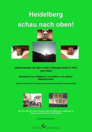 Buchcover Heidelberg schau nach oben! | Robert Pietschmann | EAN 9783960148661 | ISBN 3-96014-866-6 | ISBN 978-3-96014-866-1