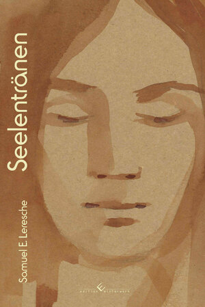 Buchcover Seelentränen Gedichte | Samuel E. Leresche | EAN 9783960149293 | ISBN 3-96014-929-8 | ISBN 978-3-96014-929-3