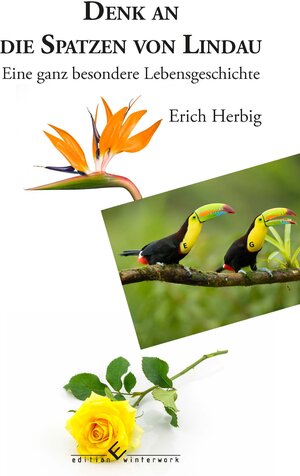 Buchcover Denk an die Spatzen von Lindau | Erich Herbig | EAN 9783960149750 | ISBN 3-96014-975-1 | ISBN 978-3-96014-975-0