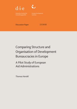 Buchcover Comparing structure and organisation of development bureaucracies in Europe | Thomas Henökl | EAN 9783960210238 | ISBN 3-96021-023-X | ISBN 978-3-96021-023-8