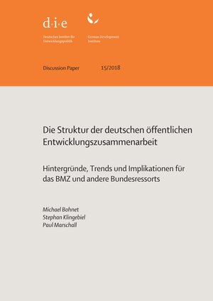 Buchcover Die Struktur der deutschen öffentlichen Entwicklungszusammenarbeit | Michael Bohnet | EAN 9783960210719 | ISBN 3-96021-071-X | ISBN 978-3-96021-071-9
