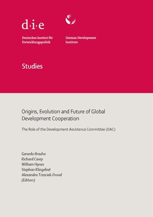 Buchcover Origins, evolution and future of global development cooperation | Gerardo Bracho | EAN 9783960211631 | ISBN 3-96021-163-5 | ISBN 978-3-96021-163-1