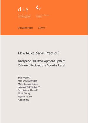 Buchcover New rules, same practice? Analysing UN Development System reform effects at the country level | Silke Weinlich | EAN 9783960211808 | ISBN 3-96021-180-5 | ISBN 978-3-96021-180-8