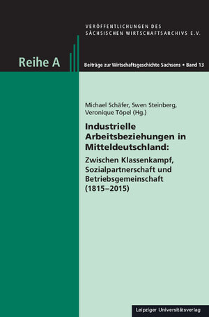 Buchcover Industrielle Arbeitsbeziehungen in Mitteldeutschland: | Veronique Töpel | EAN 9783960232100 | ISBN 3-96023-210-1 | ISBN 978-3-96023-210-0