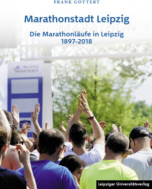 Buchcover Marathonstadt Leipzig | Frank Gottert | EAN 9783960232322 | ISBN 3-96023-232-2 | ISBN 978-3-96023-232-2