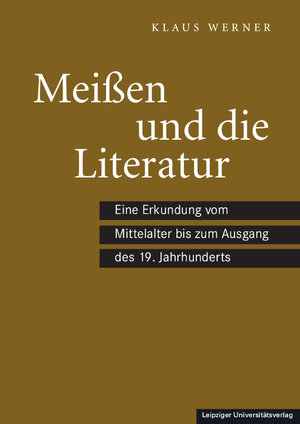 Buchcover Meißen und die Literatur | Klaus Werner | EAN 9783960232780 | ISBN 3-96023-278-0 | ISBN 978-3-96023-278-0