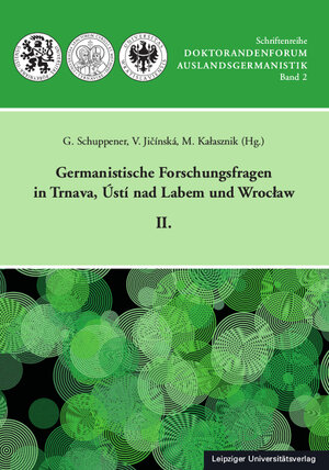 Buchcover Germanistische Forschungsfragen in Trnava, Ústí nad Labem und Wrocław II.  | EAN 9783960233947 | ISBN 3-96023-394-9 | ISBN 978-3-96023-394-7