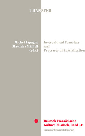 Buchcover Intercultural Transfers and Processes of Spatialization  | EAN 9783960234593 | ISBN 3-96023-459-7 | ISBN 978-3-96023-459-3
