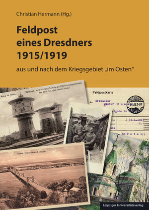 Buchcover Feldpost eines Dresdners 1915/1919 | Christian Hermann | EAN 9783960235583 | ISBN 3-96023-558-5 | ISBN 978-3-96023-558-3