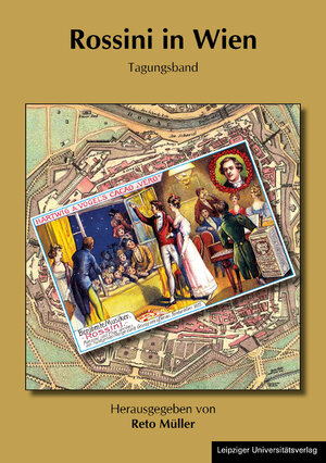 Buchcover Rossini in Wien  | EAN 9783960235767 | ISBN 3-96023-576-3 | ISBN 978-3-96023-576-7