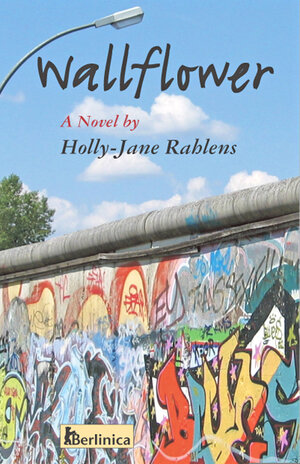Buchcover Wallflower | Holly-Jane Rahlens | EAN 9783960260318 | ISBN 3-96026-031-8 | ISBN 978-3-96026-031-8
