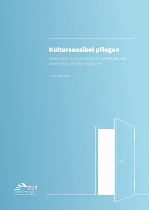 Buchcover Kultursensibel pflegen | Christine Dürr | EAN 9783960373162 | ISBN 3-96037-316-3 | ISBN 978-3-96037-316-2