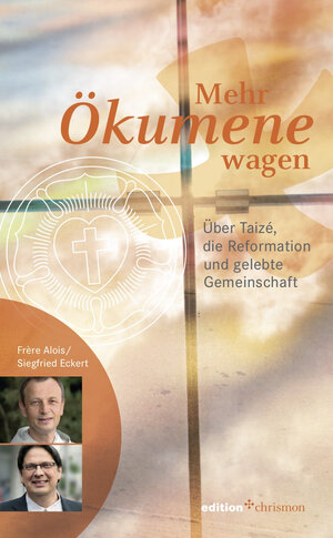 Buchcover Mehr Ökumene wagen | Frère Alois Löser | EAN 9783960380115 | ISBN 3-96038-011-9 | ISBN 978-3-96038-011-5