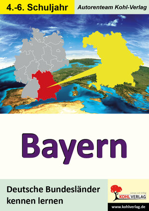 Buchcover Bayern | Autorenteam Kohl-Verlag | EAN 9783960400738 | ISBN 3-96040-073-X | ISBN 978-3-96040-073-8