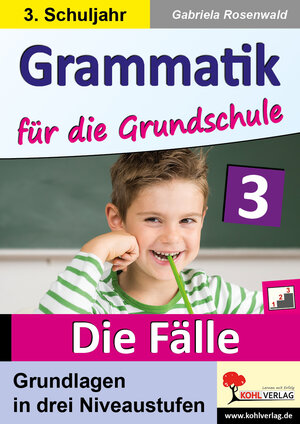 Buchcover Grammatik für die Grundschule - Die Fälle / Klasse 3 | Gabriela Rosenwald | EAN 9783960402183 | ISBN 3-96040-218-X | ISBN 978-3-96040-218-3