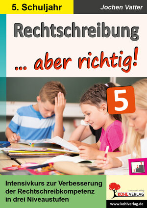 Buchcover Rechtschreibung ... aber richtig! / Klasse 5 | Jochen Vatter | EAN 9783960402589 | ISBN 3-96040-258-9 | ISBN 978-3-96040-258-9