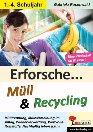 Buchcover Erforsche ... Müll & Recycling | Gabriela Rosenwald | EAN 9783960403111 | ISBN 3-96040-311-9 | ISBN 978-3-96040-311-1