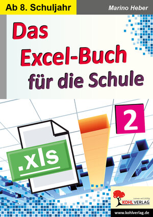Buchcover Das Excel-Buch für die Schule / Band 2 | Marino Heber | EAN 9783960403814 | ISBN 3-96040-381-X | ISBN 978-3-96040-381-4