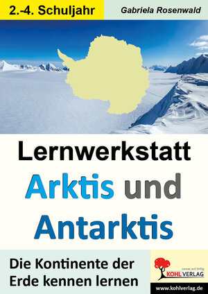 Buchcover Lernwerkstatt ARKTIS & ANTARKTIS / Grundschule | Gabriela Rosenwald | EAN 9783960405436 | ISBN 3-96040-543-X | ISBN 978-3-96040-543-6